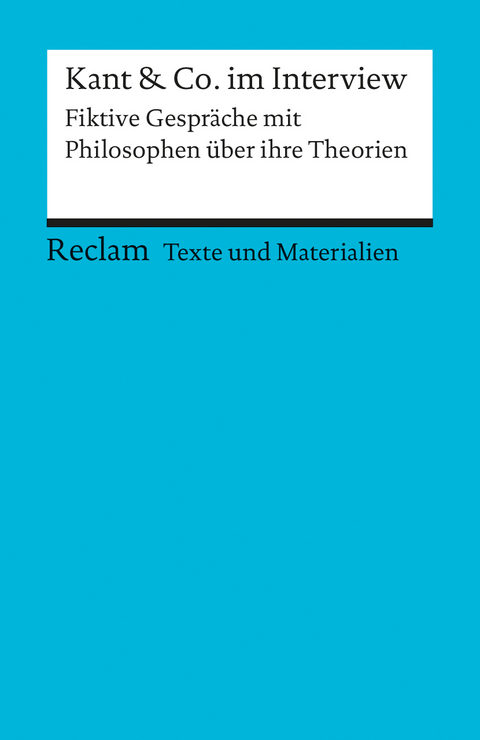 Kant & Co. im Interview. Fiktive Gespräche mit Philosophen über ihre Theorien -  Jörg Peters,  Bernd Rolf