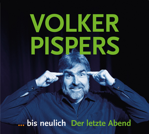 ... bis neulich &ndash; Der letzte Abend - Volker Pispers