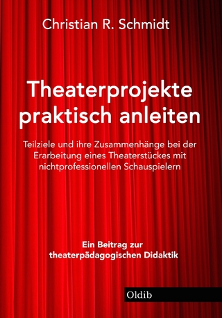Theaterprojekte praktisch anleiten