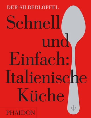Schnell & Einfach. Italienische Küche
