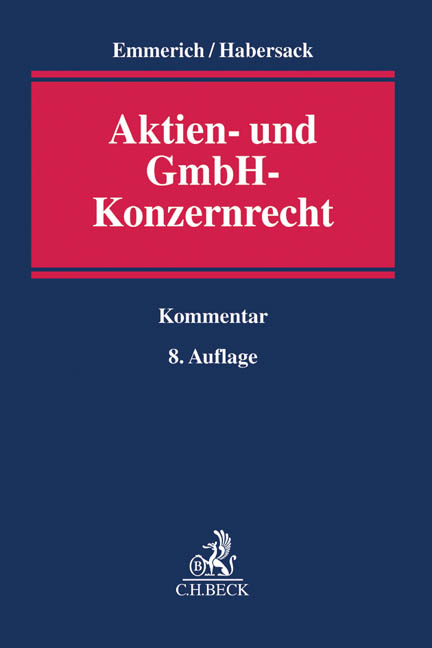 Aktien- und GmbH-Konzernrecht - Volker Emmerich, Mathias Habersack, Jan Sch&uuml;rnbrand