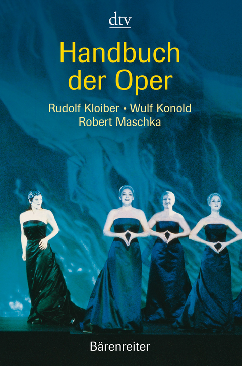 Handbuch der Oper - Wulf Konold, Robert Maschka, Rudolf Kloiber