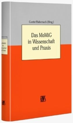 Das MoMiG in Wissenschaft und Praxis