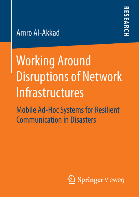 Working Around Disruptions of Network Infrastructures - Amro Al-Akkad