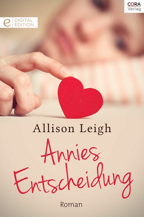 Annies Entscheidung - Allison Leigh