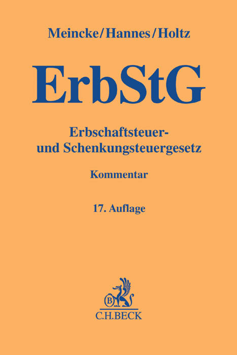 Erbschaftsteuer- und Schenkungsteuergesetz - Frank Hannes, Michael Holtz, Jens Peter Meincke