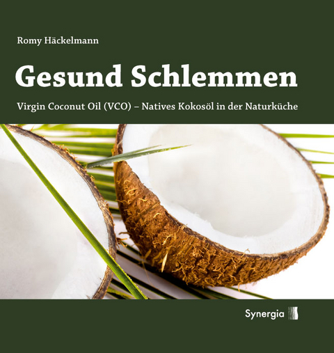 Gesund Schlemmen - Romy H&auml;ckelmann