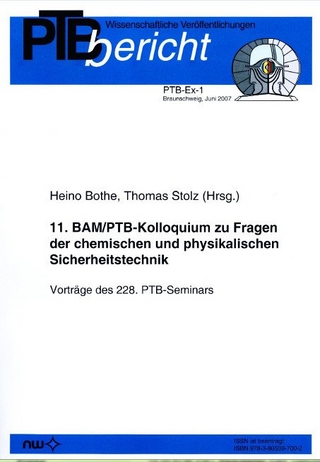 11. BAM /PTB-Kolloquium zu Fragen der chemischen und physikalischen Sicherheitstechnik
