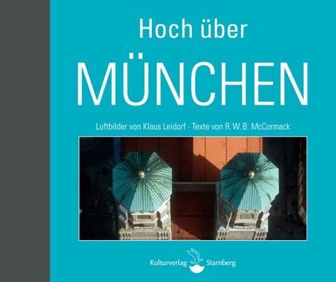 Hoch &uuml;ber M&uuml;nchen - R.W.B. McCormack