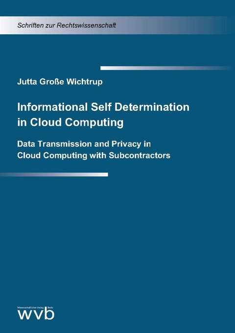 Informational Self Determination in Cloud Computing - Jutta Gro&szlig;e Wichtrup