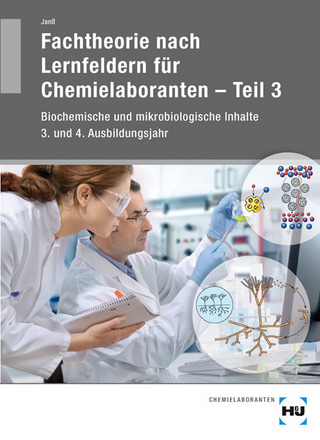 Fachtheorie nach Lernfeldern für Chemielaboranten - Teil 3