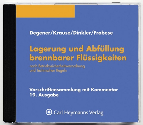 Lagerung und Abfüllung brennbarer Flüssigkeiten -  Degener,  Krause,  Dinkler,  Frobese