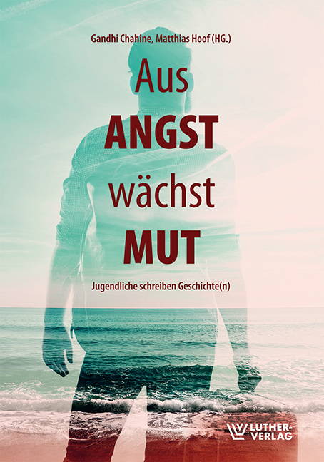 Aus Angst wächst Mut - 