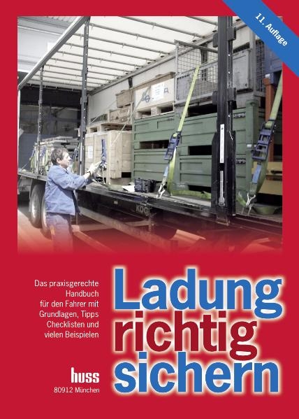 Ladung richtig sichern - Sigurd Ehringer, Rainer K&ouml;bl