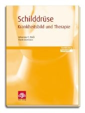 Schilddr&uuml;se - Krankheitsbild und Therapie - Johannes Boeck, Frank Dombeck