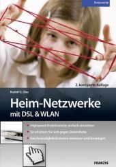 Heim-Netzwerke mit DSL & WLAN - Rudolf G. Glos