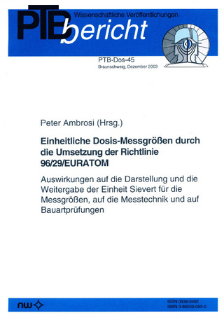 Einheitliche Dosis-Messgrößen durch die Umsetzung der Richtlinie 96 /29 /EURATOM