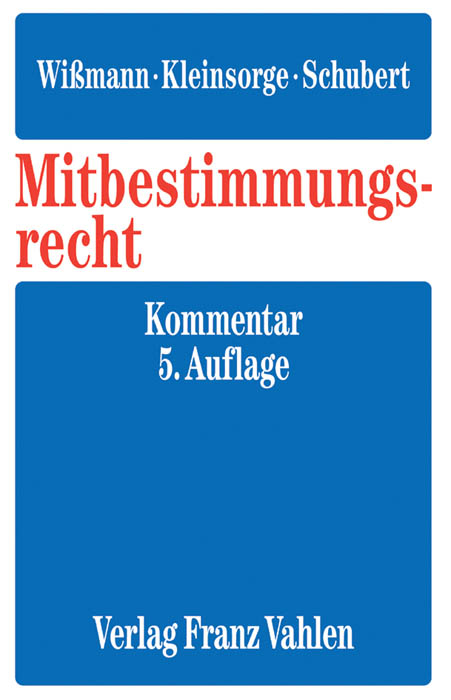 Mitbestimmungsrecht - Karl Fitting, Otfried Wlotzke, Hellmut Wi&szlig;mann