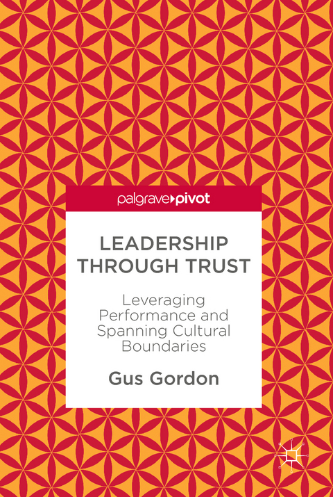 Leadership through Trust - Gus Gordon