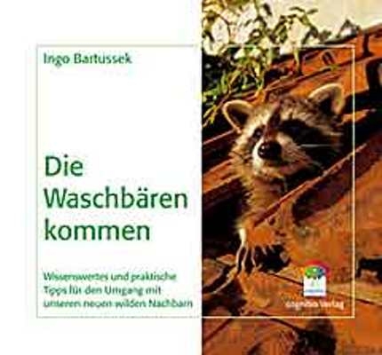 Die Waschb&auml;ren kommen - Ingo Bartussek