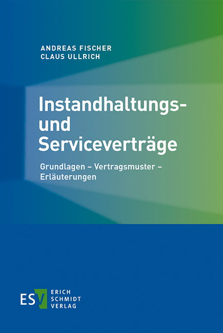 Instandhaltungs- und Servicevertr&auml;ge - Andreas Fischer, Claus Ullrich