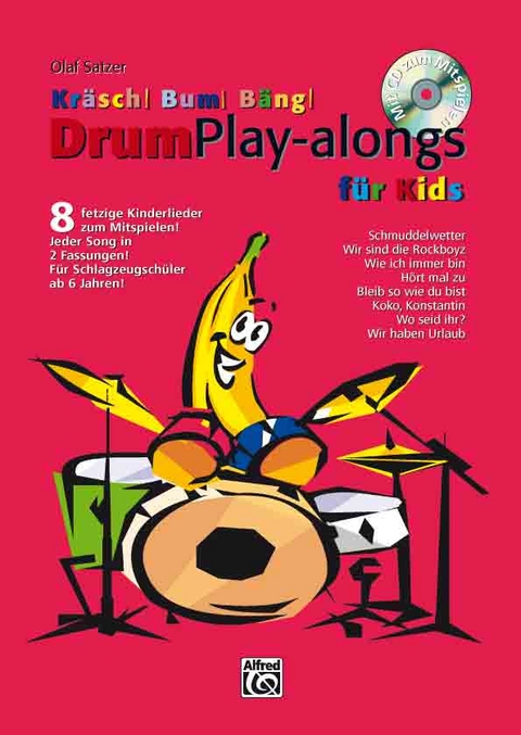 Kr&auml;sch! Bum! B&auml;ng! / Kr&auml;sch! Bum! B&auml;ng! Drum Play-alongs f&uuml;r Kids - Olaf Satzer