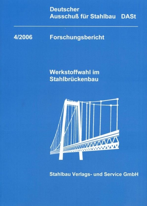 DASt-Forschungsbericht / DASt-Forschungsbericht 4/2006 - Natalie Strangh&ouml;ner
