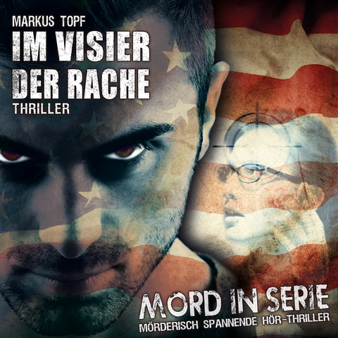 Mord in Serie 21: Im Visier der Rache - Markus Topf