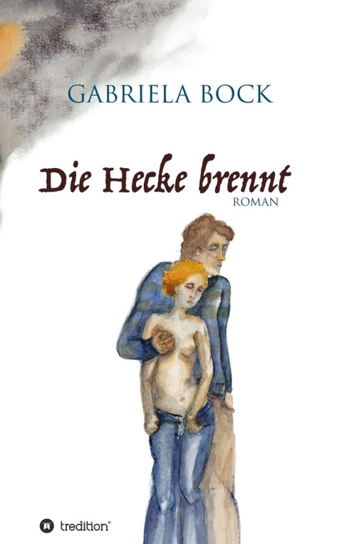 Die Hecke brennt - Gabriela Bock