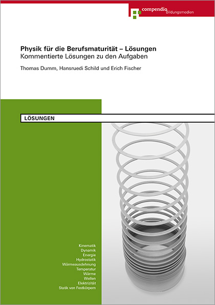 Physik f&uuml;r die Berufsmaturit&auml;t - L&ouml;sungen - Thomas Dumm, Erich Fischer, Hansruedi Schild
