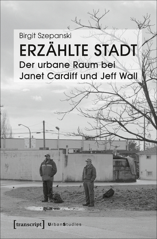 Erzählte Stadt – Der urbane Raum bei Janet Cardiff und Jeff Wall