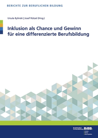 Inklusion als Chance und Gewinn für eine differenzierte Berufsbildung