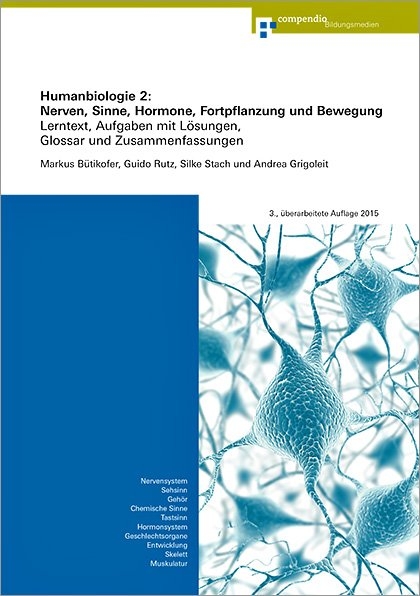 Humanbiologie 2: Nerven, Sinne, Hormone, Fortpflanzung und Bewegung - Markus B&uuml;tikofer, Guido Rutz, Silke Stach, Andrea Grigoleit