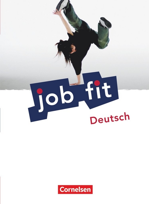 Job Fit - Deutsch - Allgemeine Ausgabe - Gisela D&ouml;rnh&ouml;fer-O&szlig;wald, Juliane Schubert-Gro&szlig;e, Barbara Herrmann, Kirsten Althaus, Manja Auerbach, Melanie Jaddy, Annett Jaensch