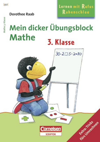 Dorothee Raab - Lernen mit Rufus Rabenschlau / 3. Schuljahr - Mein dicker Übungsblock: Mathe