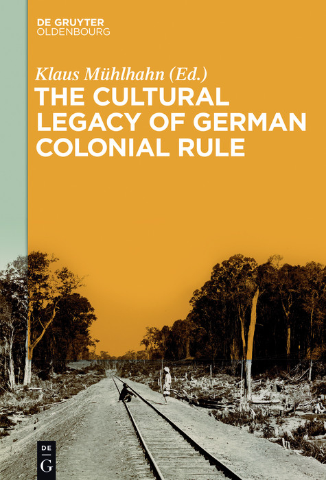The Cultural Legacy of German Colonial Rule - 