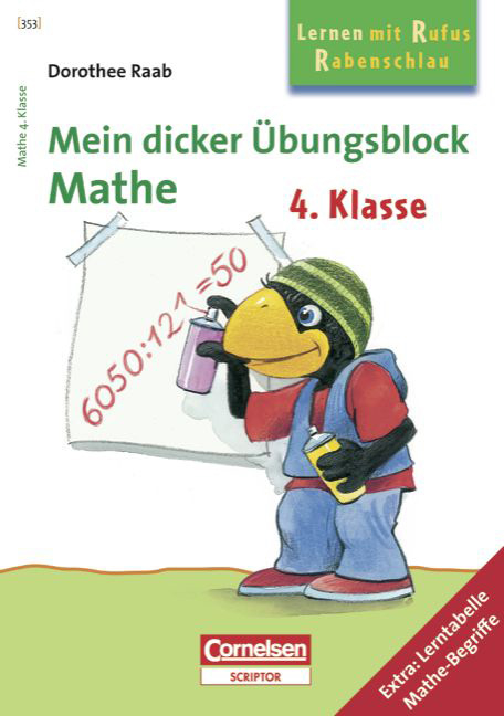 Dorothee Raab - Lernen mit Rufus Rabenschlau / 4. Schuljahr - Mein dicker &Uuml;bungsblock: Mathe - Dorothee Raab