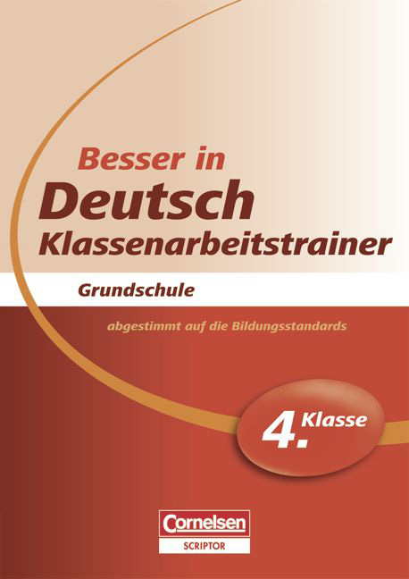 Besser in der Grundschule - Deutsch / 4. Schuljahr - Klassenarbeitstrainer - Marten Meisterernst, Miriam Meisterernst
