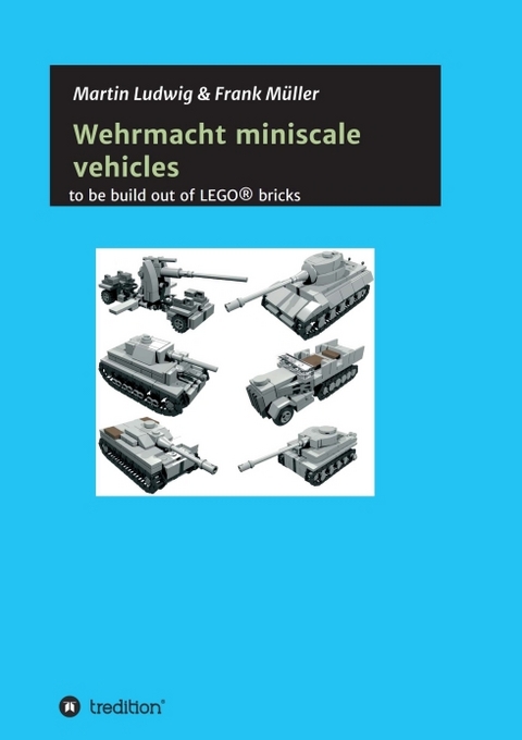 Miniscale Wehrmacht vehicles instructions - Martin Ludwig, Frank M&uuml;ller