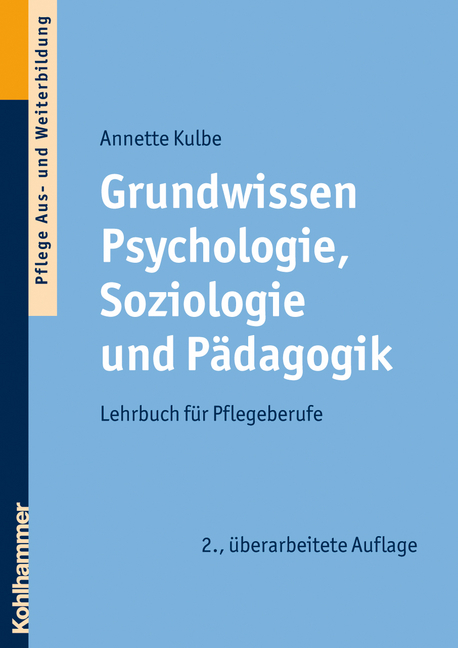 Grundwissen Psychologie, Soziologie und P&auml;dagogik - Annette Kulbe