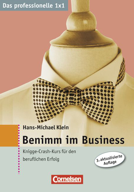 Das professionelle 1 x 1 / Benimm im Business - Hans-Michael Klein