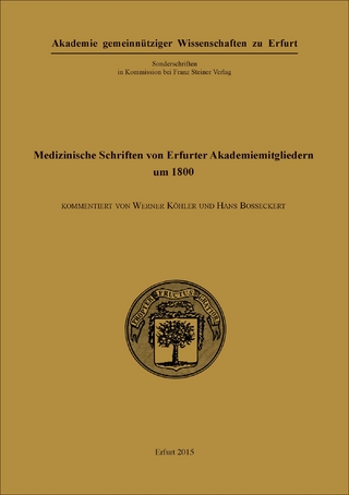 Medizinische Schriften von Erfurter Akademiemitgliedern um 1800