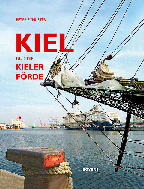 Kiel und die Kieler F&ouml;rde - Peter Schuster