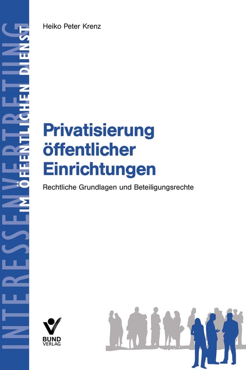 Privatisierung &ouml;ffentlicher Einrichtungen - Heiko Peter Krenz