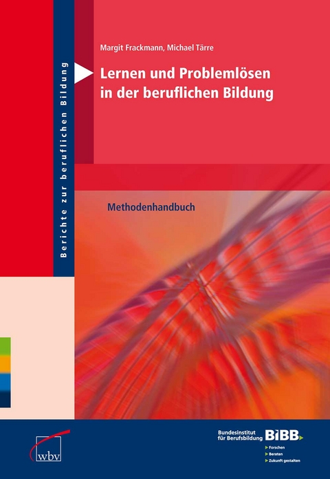 Lernen und Probleml&ouml;sen in der beruflichen Bildung - Margit Frackmann, Michael T&auml;rre