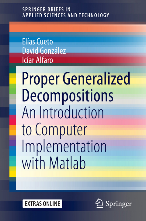 Proper Generalized Decompositions - Elías Cueto, David González, Icíar Alfaro