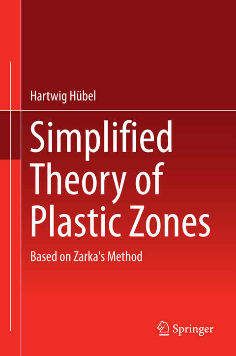 Simplified Theory of Plastic Zones - Hartwig Hübel