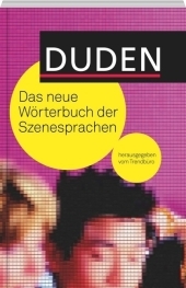 Duden - Das neue W&ouml;rterbuch der Szenesprachen - 