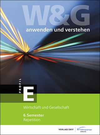 W&G - anwenden und verstehen / W&G - anwenden und verstehen, E-Profil, 6. Semester, Bundle mit digitalen Lösungen