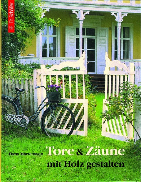 Tore & Zäune mit Holz gestalten - Hans Mårtensson